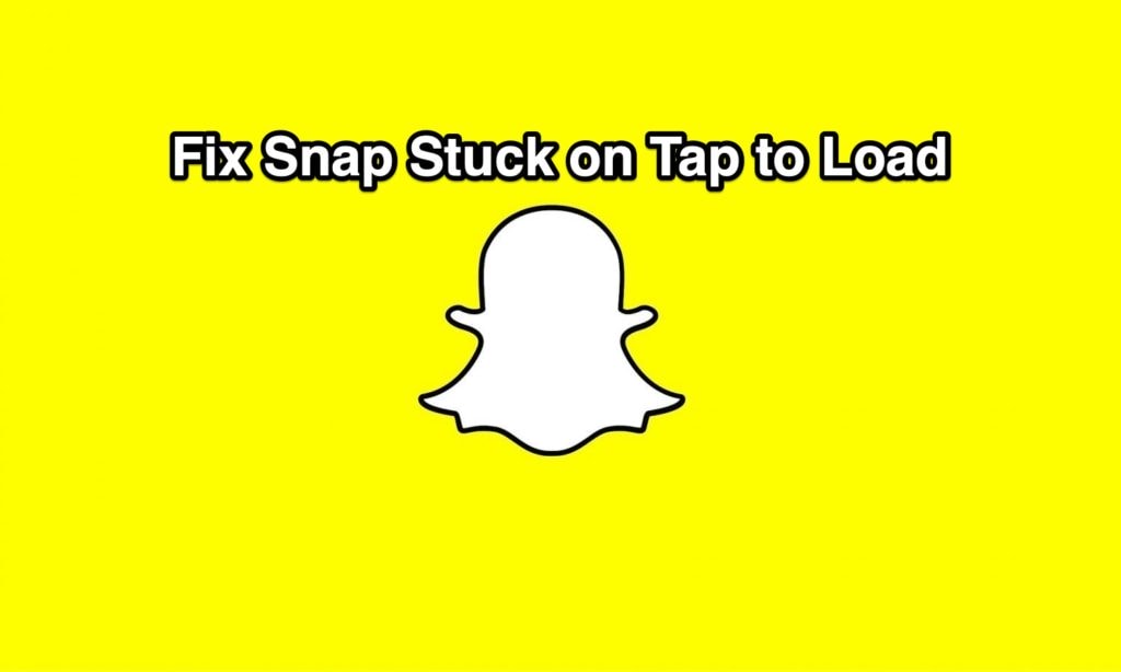 Snap nie ładuje się naprawić ; Jak naprawić Snapchat dotknąć, aby załadować problem