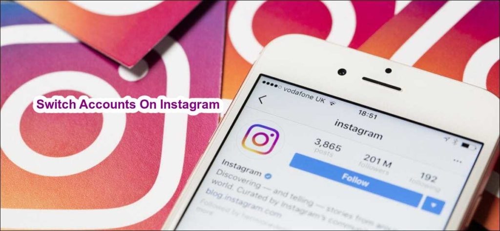 przełączanie kont na obrazach instagram: ile kont instagram możesz mieć