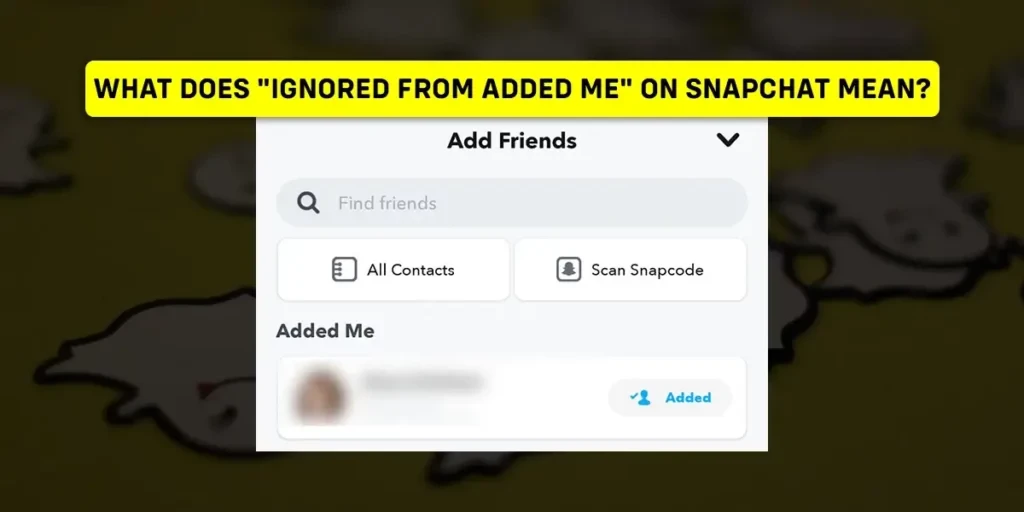 Co oznacza zignorowanie dodanej osoby na Snapchacie?